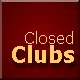 Closed Clubs